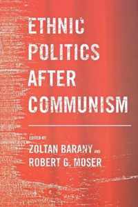 Ethnic Politics After Communism