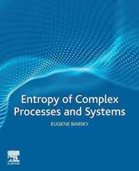 Entropy of Complex Processes and Systems