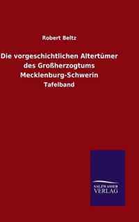 Die vorgeschichtlichen Altertumer des Grossherzogtums Mecklenburg-Schwerin