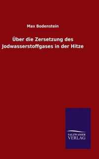 UEber die Zersetzung des Jodwasserstoffgases in der Hitze