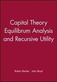 Capital Theory Equilibrum Analysis and Recursive Utility