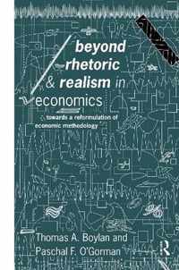 Beyond Rhetoric and Realism in Economics