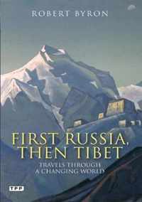 First Russia Then Tibet