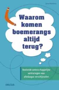 Waarom komen boemerangs altijd terug?