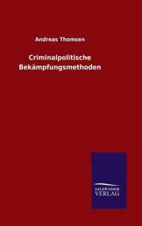 Criminalpolitische Bekampfungsmethoden