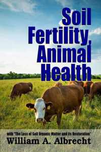 Soil Fertility, Animal Health - with  the Loss of Soil Organic Matter and its Restoration