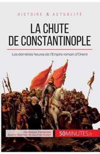 La chute de Constantinople: Les dernières heures de l'Empire romain d'Orient