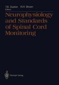 Neurophysiology and Standards of Spinal Cord Monitoring