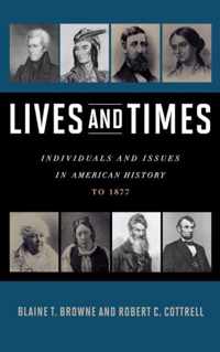 Lives and Times: Individuals and Issues in American History