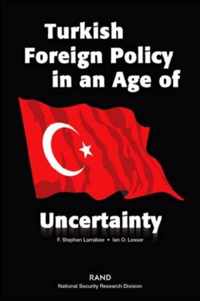 Turkish Foreign Policy in an Age of Uncertainty