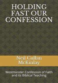 Holding Fast Our Confession