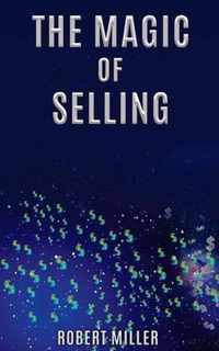 The Magic of Selling