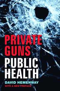 Private Guns, Public Health