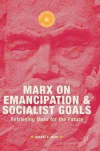 Marx on Emancipation and Socialist Goals