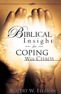 Biblical Insight for COPING WITH CHAOS