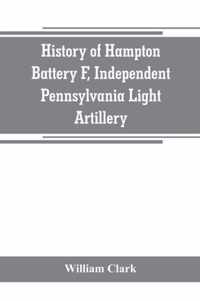 History of Hampton Battery F, Independent Pennsylvania Light Artillery