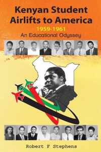 Kenyan Student Airlifts to America 1959-1961. an Educational Odyssey