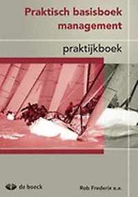 Praktisch basisboek management - praktijkboek