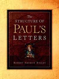 The Structure of Paul's Letters