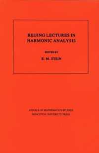 Beijing Lectures in Harmonic Analysis. (AM-112), Volume 112