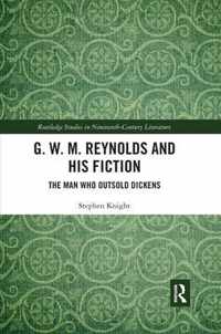 G. W. M. Reynolds and His Fiction