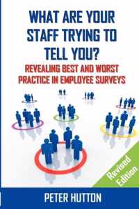 What are Your Staff Trying to Tell You? _Revised edition