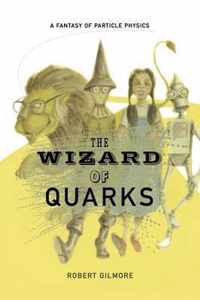 The Wizard of Quarks