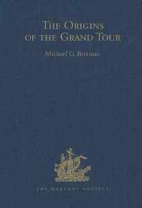 The Origins of the Grand Tour / 1649-1663 / The Travels of Robert Montagu, Lord Mandeville, William Hammond and Banaster Maynard