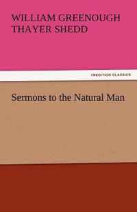 Sermons to the Natural Man