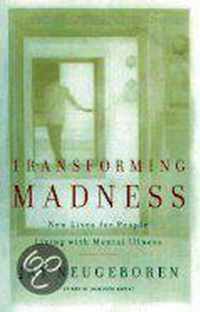 Transforming Madness