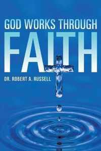 GOD Works Through Faith