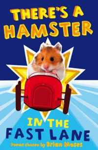 There's A Hamster In The Fast Lane