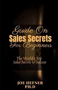 Guide On Sales Secrets For Beginners