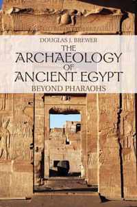 The Archaeology of Ancient Egypt