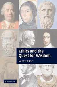 Ethics and the Quest for Wisdom