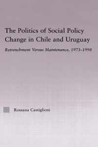 The Politics of Social Policy Change in Chile and Uruguay