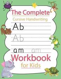 The Complete Cursive Handwriting Workbook for Kids