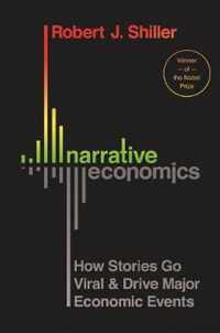 Narrative Economics  How Stories Go Viral and Drive Major Economic Events