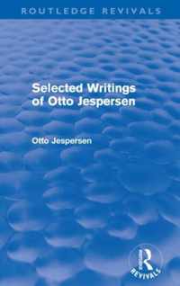 Selected Writings Of Otto Jespersen (Routledge Revivals)