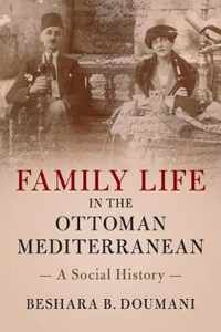 Family Life in the Ottoman Mediterranean