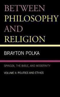 Between Philosophy and Religion, Vol. II