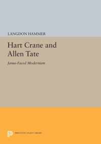 Hart Crane and Allen Tate - Janus-Faced Modernism