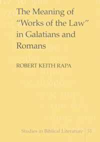 The Meaning of  Works of the Law  in Galatians and Romans