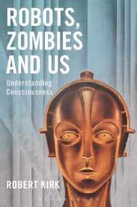 Robots, Zombies and Us