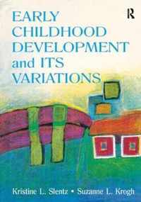 Early Childhood Development and Its Variations