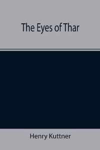 The Eyes of Thar