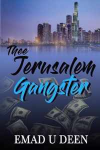 Thee Jerusalem Gangster