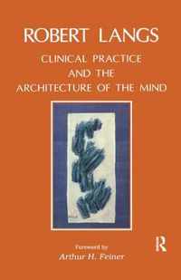 Clinical Practice and the Architecture of the Mind