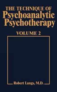 Technique of Psychoanalytic Psychotherapy Vol. II: Responses to Interventions: Patient-Therapist Relationship