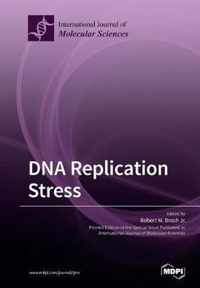 DNA Replication Stress